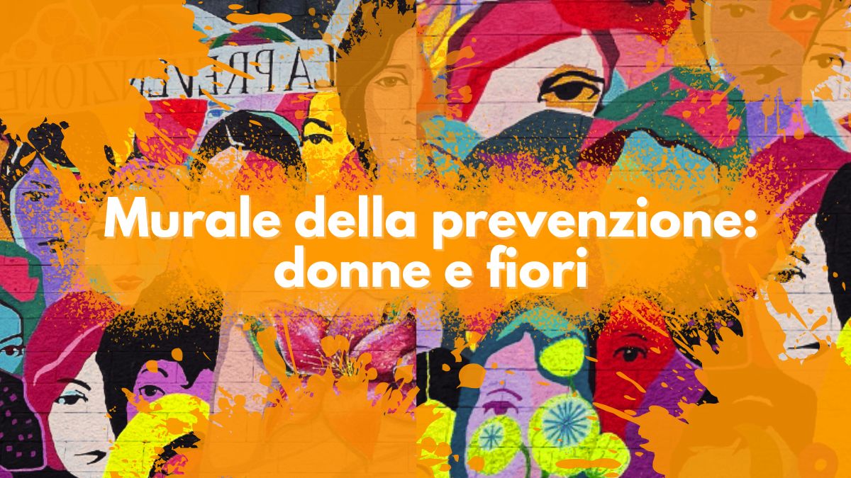 murales street art graffiti riqualificazione urbana murale donne e fiori prevenzione Catania Sicilia Palermo