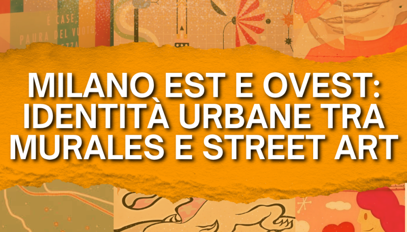 Murales Milano est e ovest street art opera murale quartieri milanesi